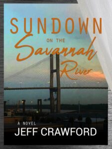 Book Talks Jeff Crawford Author | New Book Release Sundown on the Savannah River