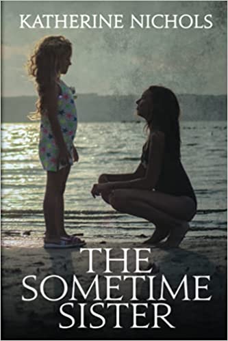 Book Talks The Sometime Sister with Author Katherine Nichols | New Book Release