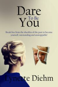 “Dare To Be You” is a broad overview of my life - Author Lynette Diehm