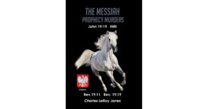Author Charles LeRoy Janes' new book 'The Messiah Prophecy Murders: Book I: The Unmerciful' presents a compelling mystery where the answers lay deep in the past