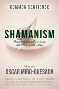 New Book SHAMANISM : SHAMANISM is the medicine our world needs for seven generations and beyond.