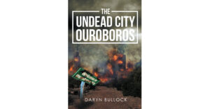 Author Daryn Bullock's new book 'The Undead City Ouroboros' is a humorous horror story that tells the tale of a former city that was lost to zombies