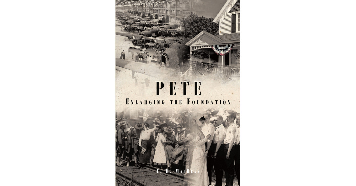 C.R. Macbean’s New Book, ‘Pete Enlarging the Foundation’, is a Memorable Anecdote of a Boy as He Walks His Way to an Unfamiliar Road Ahead
