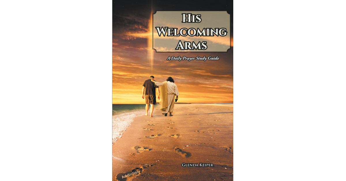 Glenda Keiper’s new book, ‘His Welcoming Arms’ is an enlightening journey of learning to communicate intimately with God, who provides strength and comfort