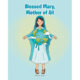 Maggie Casey’s New Book ‘Blessed Mary, Mother of All’ is a Fascinating Depiction on the Holiness of Mother Mary