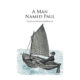 Author Charles Wendell Johnson’s New Book ‘A Man Named Paul’ is About a Man Who Succeeded and Lives in a Different Time