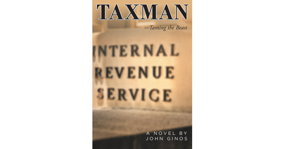 John Ginos’ New Book ‘Taxman’ is a Compelling Historical Fiction on the Tax Reform That Took Shape in the Nineties