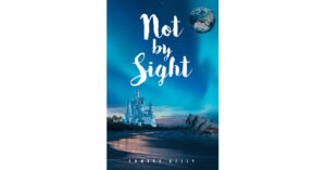Author Edward Kelly's new book 'Not by Sight' is an adventurous tale of magical creatures, courageous friends, and a magical land that has been kept secret.