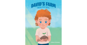 Author Kathryn Gormandy's New Book 'David's Farm' is Meant to Show the Wonders of Growing to Children