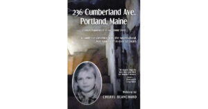 Author Cheryl Blanchard's New Book '236 Cumberland Ave. Portland, Maine' is a Wistful Collection of Assorted Stories Set in Maine From a Bygone Era