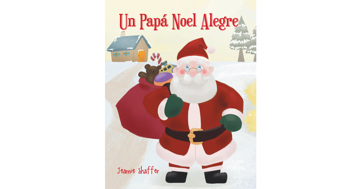 Author Jeannie Shaffer’s New Book, “Un Papá Noel Alegre,” is an Adorable Story of One Boy’s Hopes That Santa Will Bring Him a Puppy After Being Good All Year Long