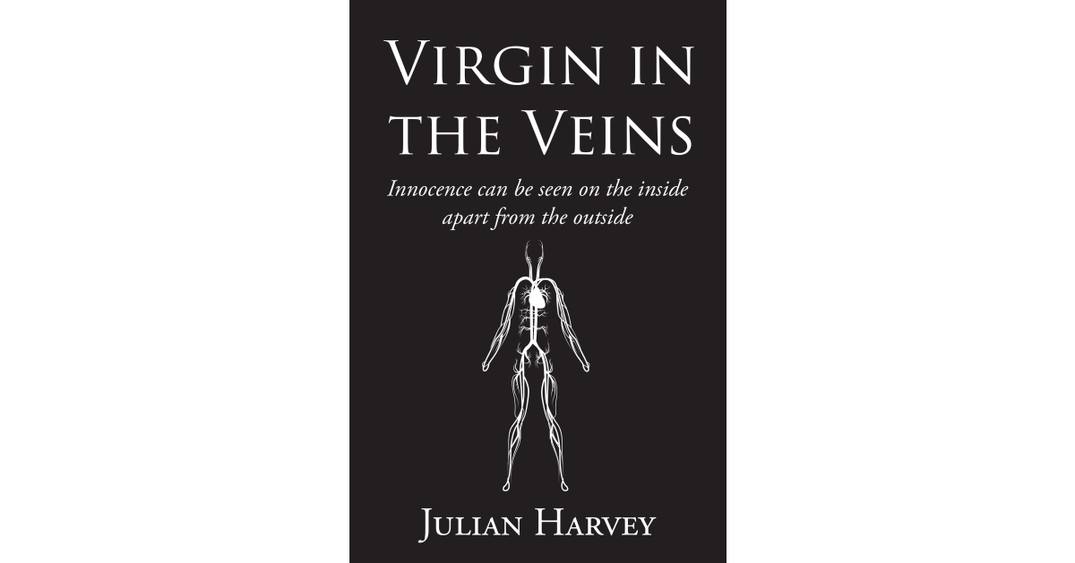 Author Julian Harvey’s New Book, “Virgin in the Veins,” is a Compelling Novel That Introduces a Bright and Attractive Young Man Named Cayleb Palmer