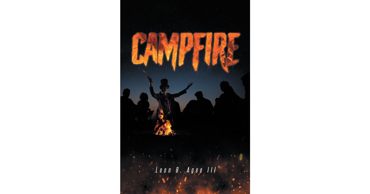 Author Leon B. Agee III’s New Book, “Campfire,” Follows Six Friends on a Camping Trip That Turns Deadly at the Hands of a Vicious Killer Known as Mr. Voodoo