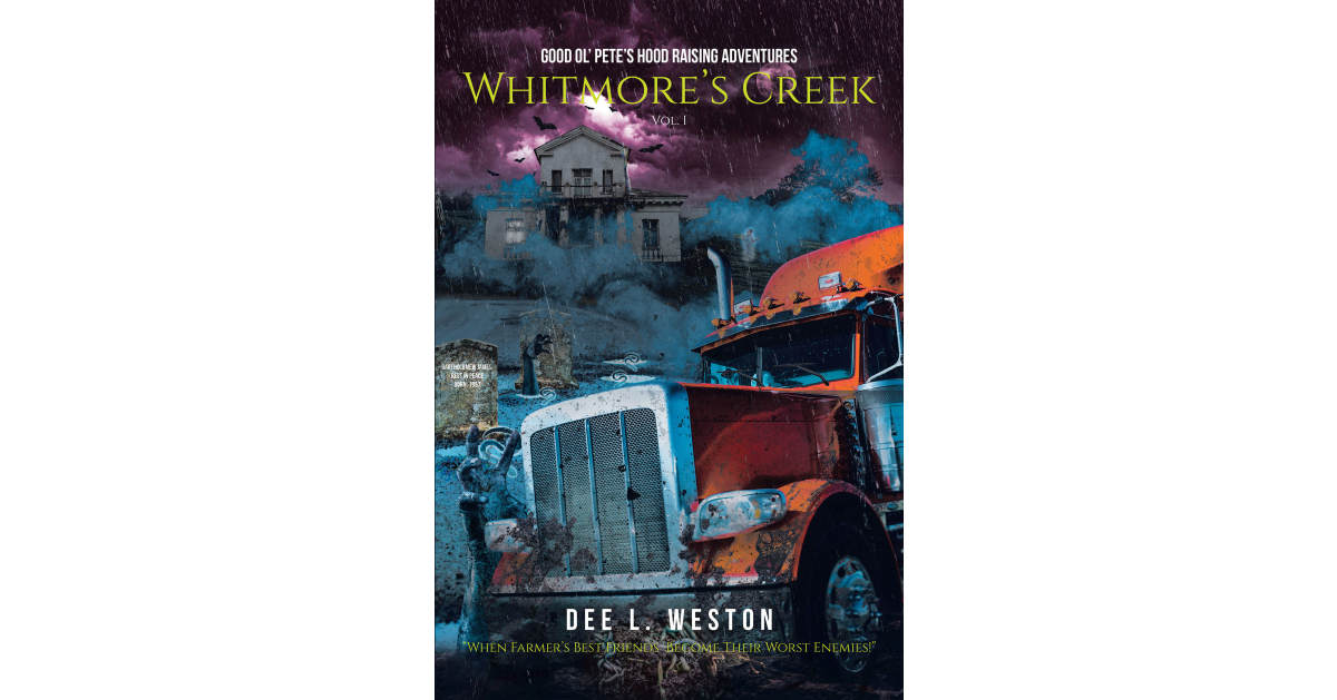 Dee L. Weston’s New Book, “Good Ol’ Pete’s Hood Raising Adventures,” Follows a Father and His Teen Daughter Who Investigate a Curse on the Island of Whitmore’s Creek