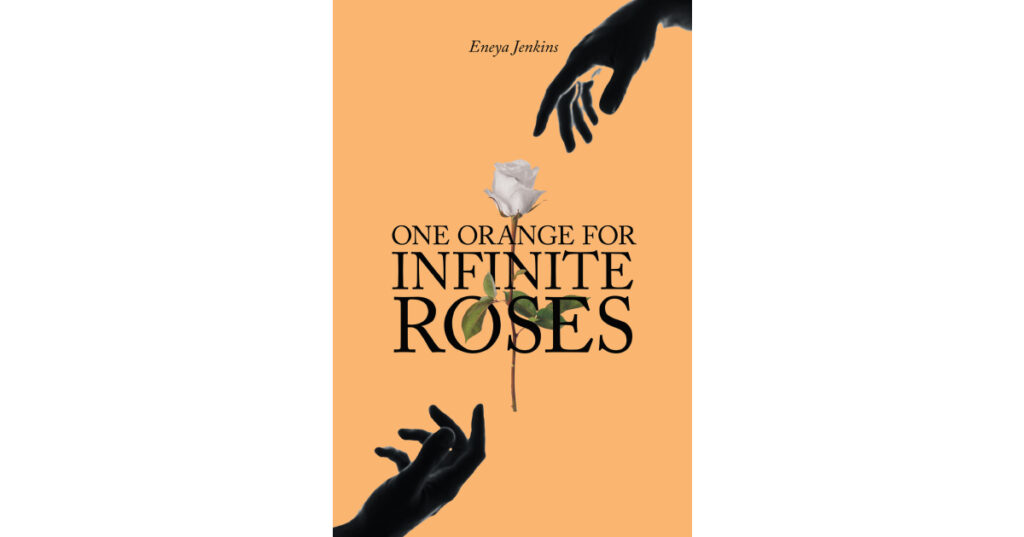 Eneya Jenkins’s New Book, "One Orange for Infinite Roses," is a Compelling Romance Novel Set Amid Violent War in 1992 Former Yugoslavia