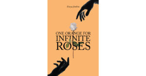 Eneya Jenkins’s New Book, "One Orange for Infinite Roses," is a Compelling Romance Novel Set Amid Violent War in 1992 Former Yugoslavia