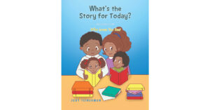 Judy Feinerman’s New Book, "What's the Story for Today? Who Loves You Best," Contains Interactive Summaries of the World's Most Memorable Children's Tales