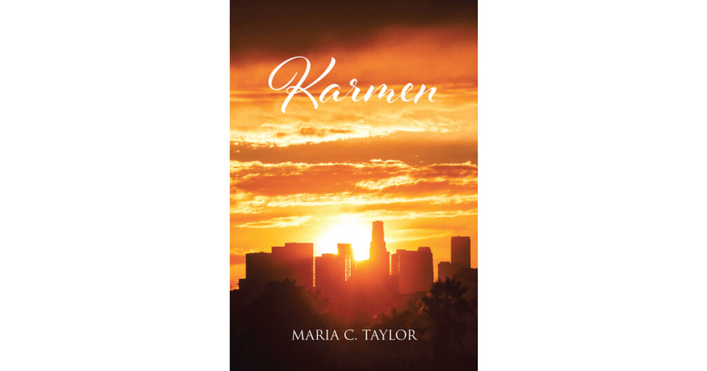 Maria C. Taylor’s Newly Released "Karmen" is an Engaging Young Adult Fiction That Explores the Power of Faith