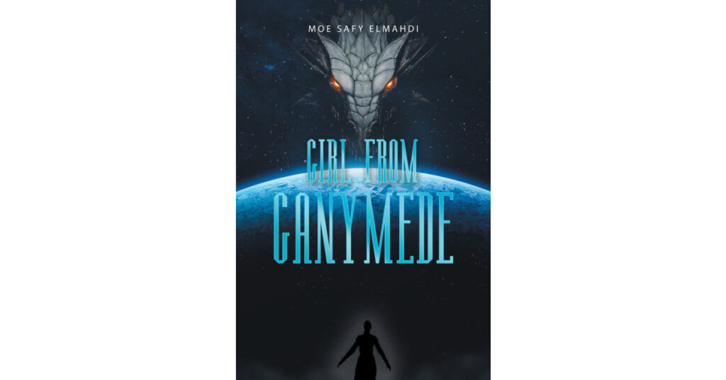 Moe Safy Elmahdi’s New Book, "Girl from Ganymede," is a Thrilling Novel About Xelena Xutu and Her Family, Moon People Who Fled Home to Make Better Lives for Themselves