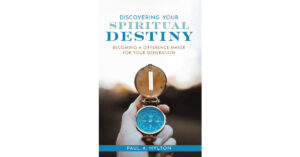 Paul A. Hylton’s Newly Released "Discovering Your Spiritual Destiny: Becoming a Difference Maker for Your Generation" is a Compelling Spiritual Message