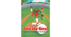 Paul Gurgol’s New Book, "Zero the Hero! Zero Helps a Curveball That Wouldn’t Curve," Continues Zero’s Story as He Hones His Abilities & Learns Some Valuable Life Lessons