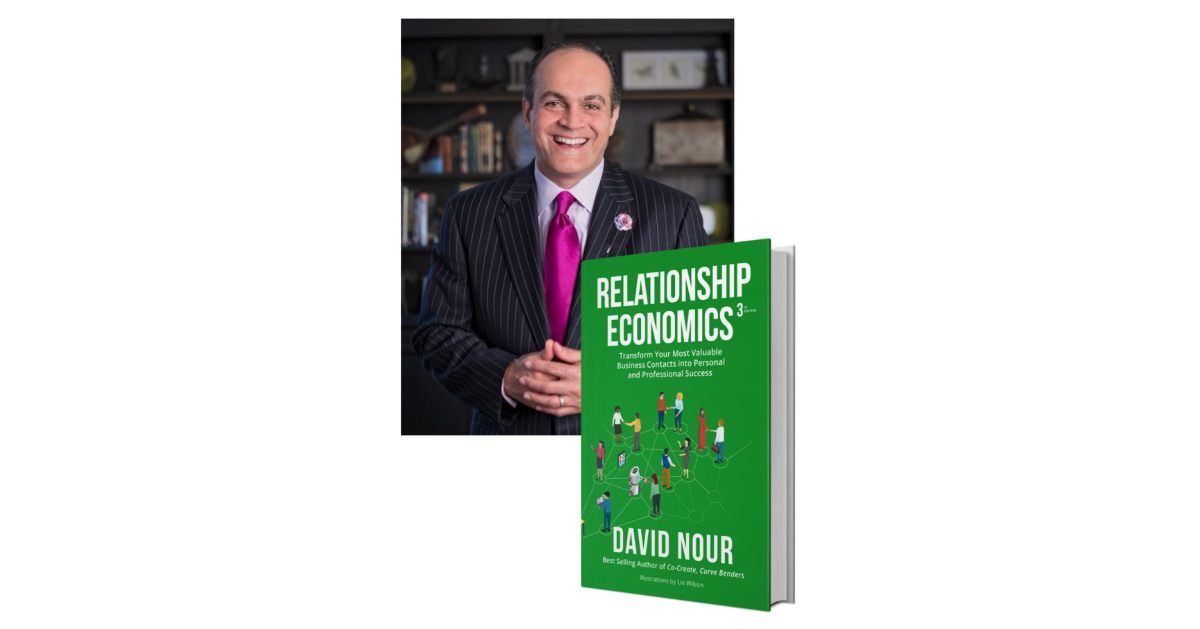 The Nour Group is Excited to Announce David Nour’s Book, “Relationship Economics, 3rd Edition” (Wiley, 2023), a Guide to Personal & Professional Success