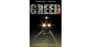 Timothy V. Tousey’s New Book, "Greed: A True Story of Malice and Murder," Follows Two Lawyers Who Would Stop at Nothing to Get Their Hands on a Wealthy Family's Estate
