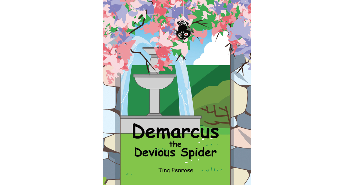 Tina Penrose’s New Book, “Demarcus the Devious Spider,” is a Humorous Children’s Story About a Sneaky Spider Plotting His Revenge on His Favorite Human