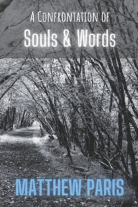 Matthew Paris Introduces Latest Book of Poems, 'A Confrontation of Souls & Words