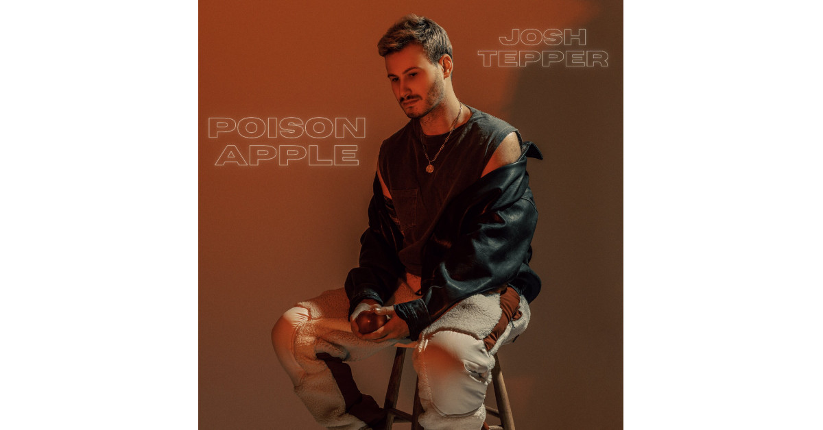 Josh Tepper Releases New Single ‘Poison Apple’
