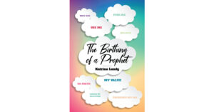 Katrina Lundy’s Newly Released "The Birthing of a Prophet" is an Engaging Discussion of Tapping Into One’s Prophetic Potential