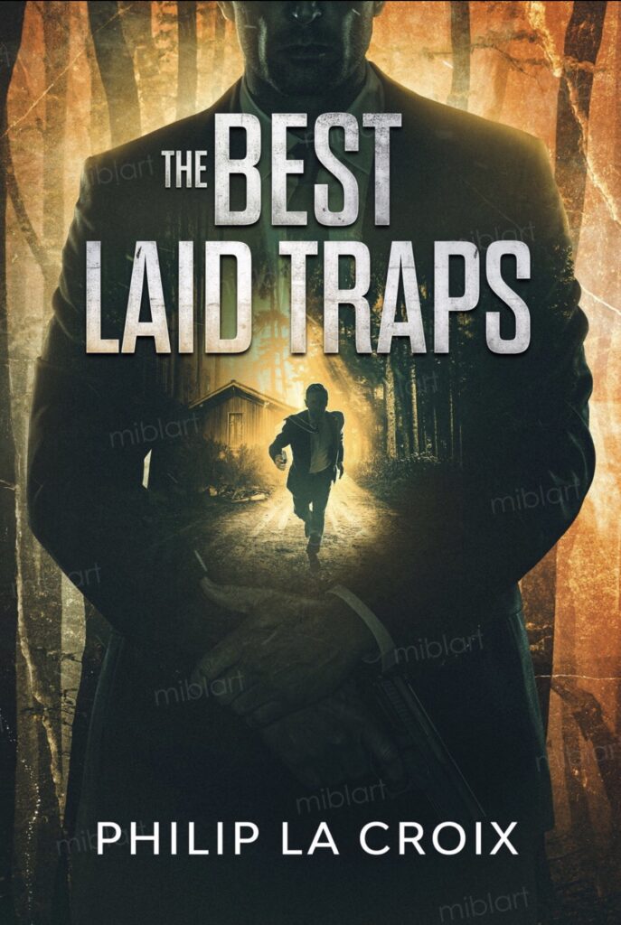 Published Author Philip La Croix The Best LAid Traps