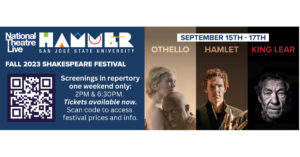 Hammer Theatre Center Presents Fall 2023 Shakespeare Festival Featuring National Theatre Live Screenings of Shakespeare's Othello, Hamlet and King Lear