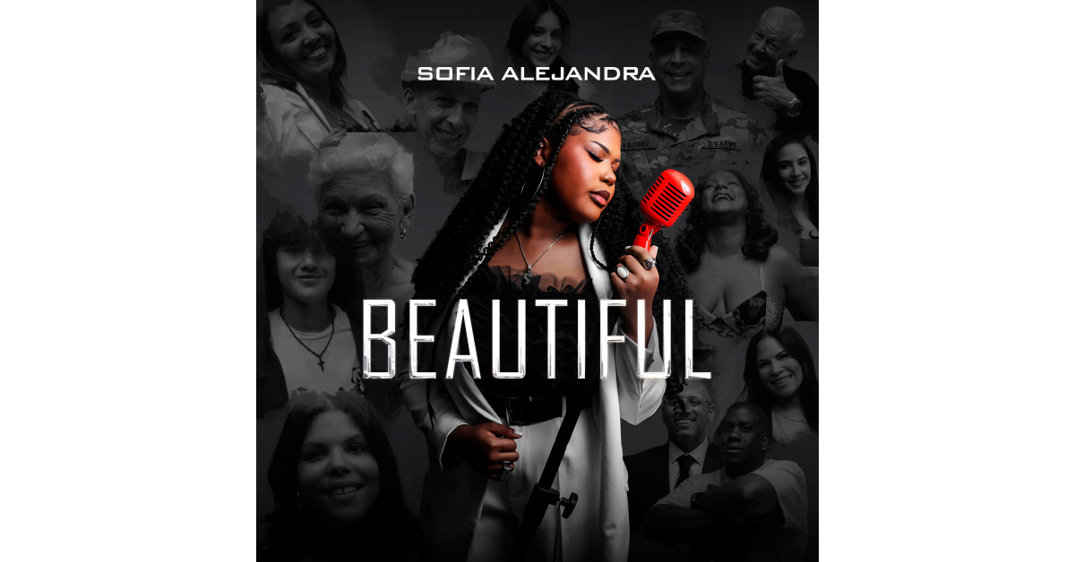 Sofia Alejandra’s Empowering New Single ‘Beautiful’ Celebrates Universal Beauty