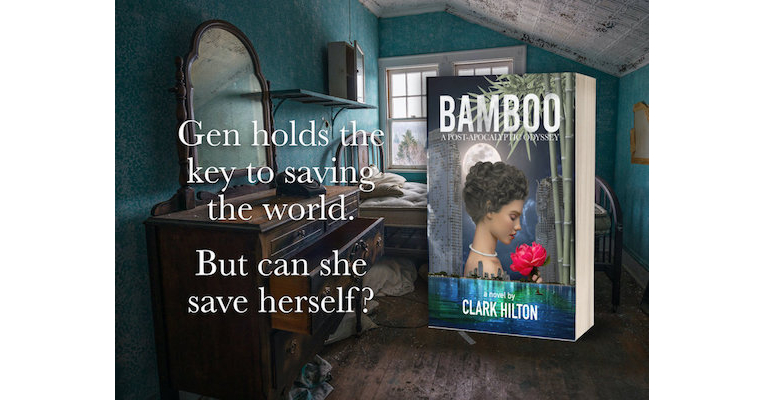 Brown Skin Girl is Hero of “BAMBOO: A Post-Apocalyptic Odyssey” – Novel by Clark Hilton Acquired by Books Illuminated