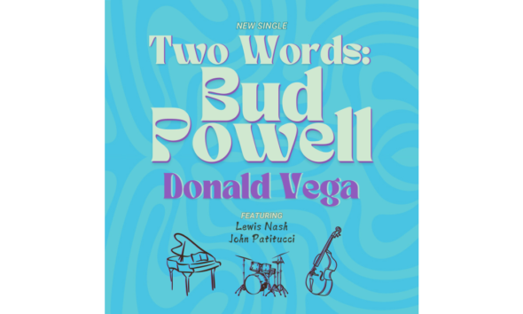 Grammy-Nominated Pianist Donald Vega Announces Release of New Single