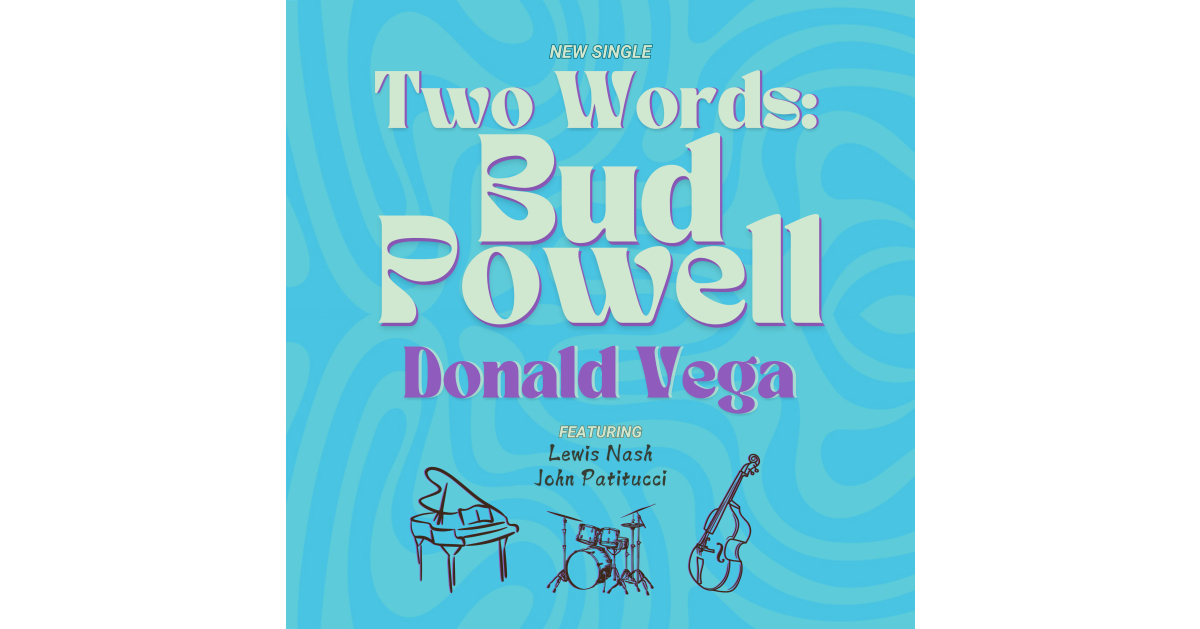 Grammy-Nominated Pianist Donald Vega Announces Release of New Single Grammy-Nominated Pianist Donald Vega Announces Release of New Single