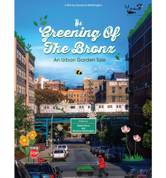 The Greening of the Bronx: An Urban Garden Tale Documentary Screening Nationwide on World Channel, Monday, April 28, 2025 @ 7pm EDT