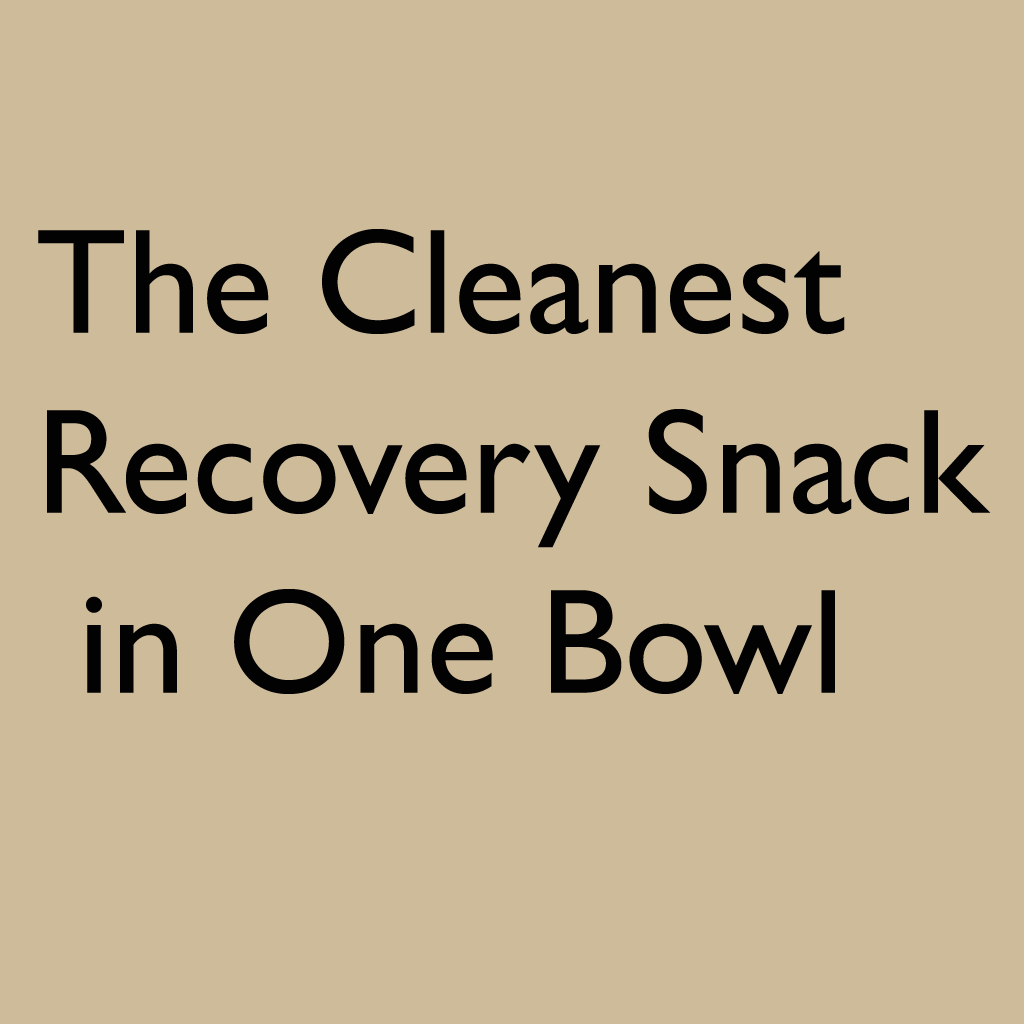 The Cleanest Recovery Snack in One Bowl