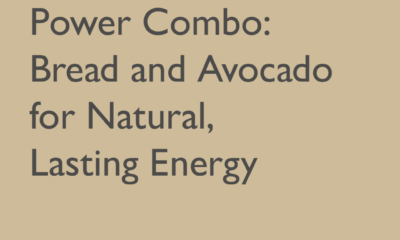 The All‑Day Power Combo: Bread and Avocado for Natural, Lasting Energy