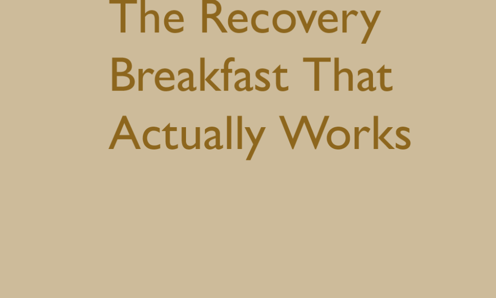 The Recovery Breakfast That Actually Works