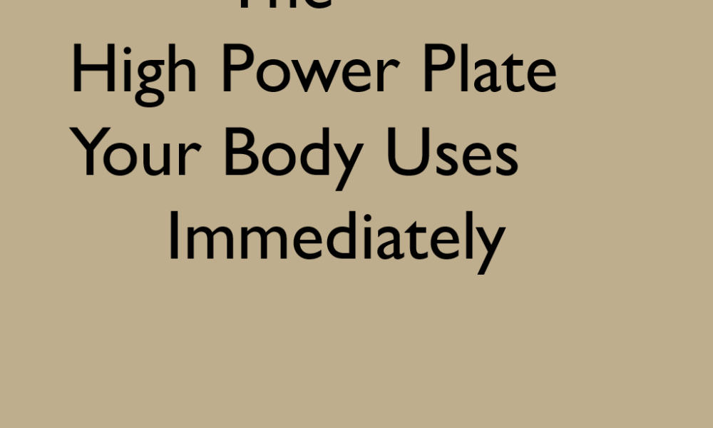 The High‑Power Plate Your Body Uses Immediately