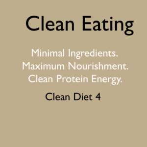 Minimal Ingredients. Maximum Nourishment. Clean Protein Energy. clean-eating4