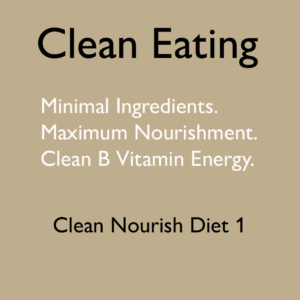 Minimal Ingredients. Maximum Nourishment. Clean B‑Vitamin Energy. clean-nourish-diet1