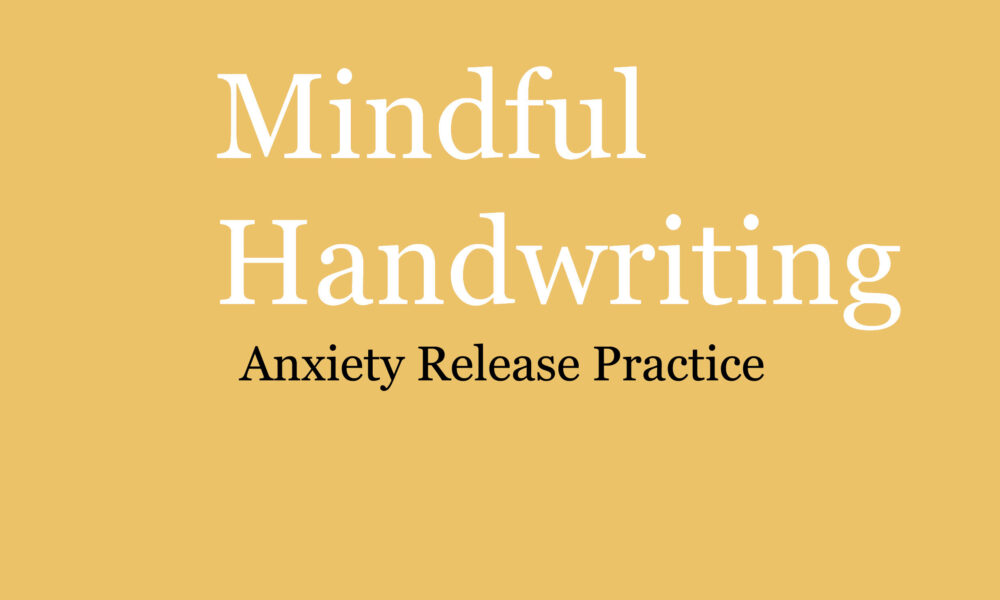 Mindful Handwriting: Anxiety Release Practice