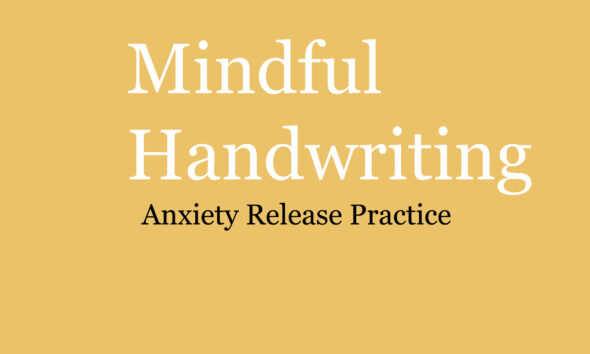 Mindful Handwriting: Anxiety Release Practice