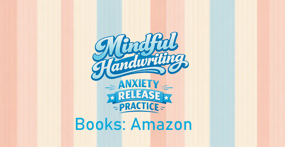 Mindful Handwriting: Anxiety Release Practice