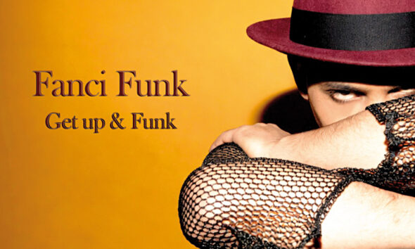 Berlin Producer FANCI Steps From Behind the Boards With Debut Single “Funky Sexy Cool”