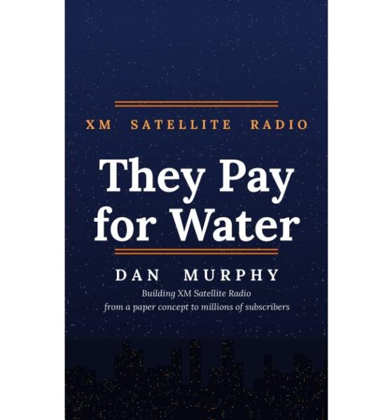 Ex-XM Executive’s Memoir Recalls Satellite Radio Launch Delayed by 9/11