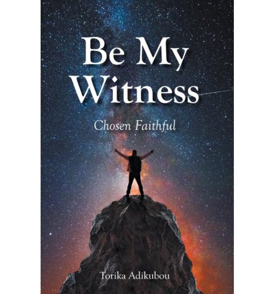 Fiji-Born Author Torika Adikubou Releases “Be My Witness: Chosen Faithful”